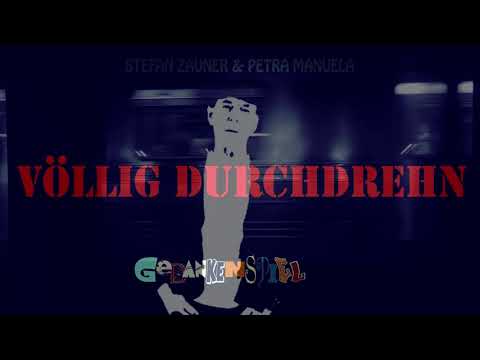 Stefan Zauner und Petra Manuela "VÖLLIG DURCHDREHN" aus dem Album "GEDANKENSPIEL"