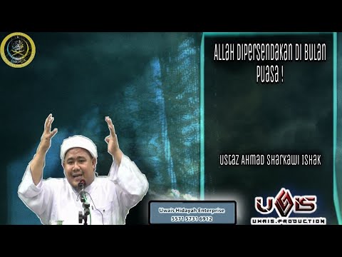 #2 Allah Dipersendakan di Bulan Puasa! | Ustaz Ahmad Sharkawi Ishak