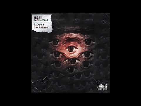 DOK & FEBOO Feat. SAQQARA- "ESSI VIVONO"
