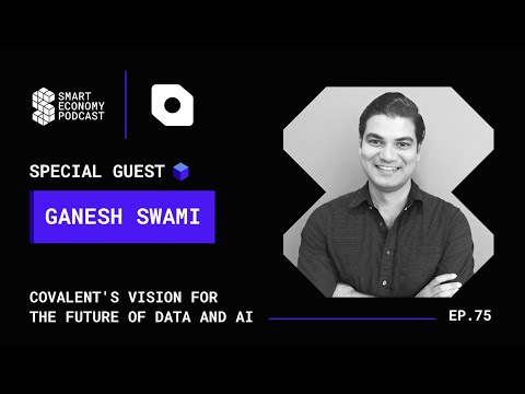 Covalent's Vision for the Future of Data and AI with Ganesh Swami