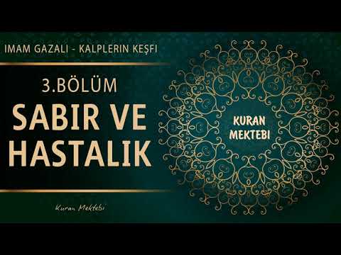 Kalplerin Keşfi 3.Bölüm SABIR VE HASTALIK