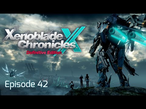 Xenoblade Chronicles X (Episode 42)