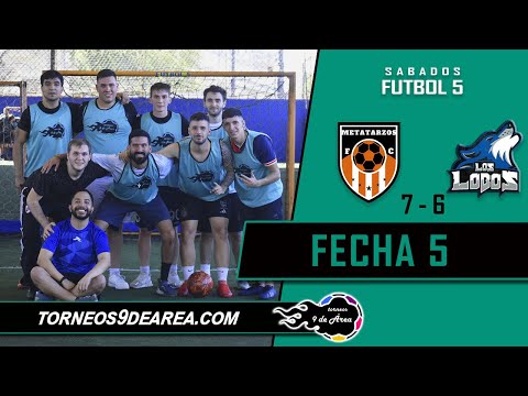 Metatarzos FC vs Los Lobos FC - Futbol 5 - Fecha 5 - Torneos 9 de Area 🏆⚽️