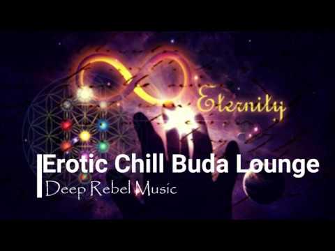 Chill Erotic Buddha Lounge *by Deep Rebel Music