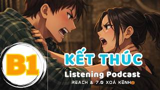 🎧 Luyện Nghe Tiếng Anh Level B1 - KẾT THÚC -  | Listening English Podcast |🎯