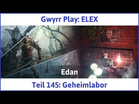 ELEX deutsch Teil 145 - Geheimlabor Let's Play