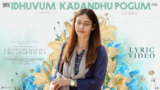 Netrikann - Idhuvum Kadandhu Pogum Lyric | Nayanthara | Vignesh Shivan | Milind Rau |  Girishh