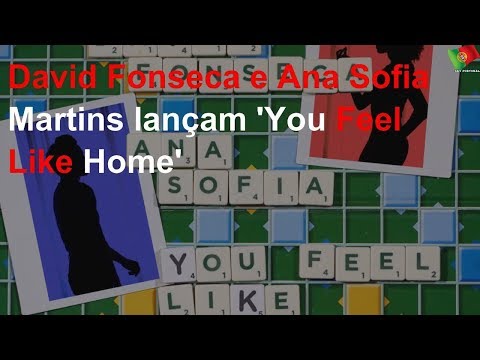 David Fonseca e Ana Sofia Martins lançam 'You Feel Like Home'