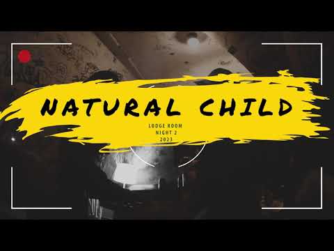 NATURAL CHILD!!!! AT THE  LODGE ROOM LOS ANGELES ! NIGHT TWO 2023