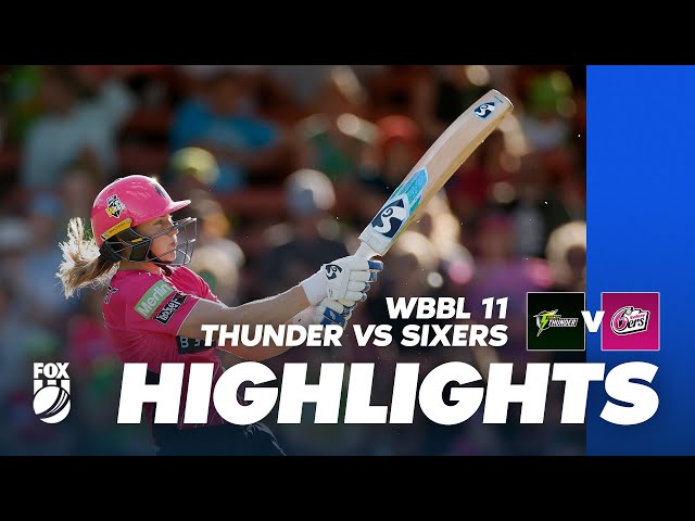 Sydney Thunder vs Sydney Sixers | WBBL11 | Full Match Highlights I Fox Cricket Sydney Thunder vs Sydney Sixers | WBBL11 | Full Match Highlights I Fox Cricket