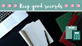 Keep Good Records! - Business Owner Tips