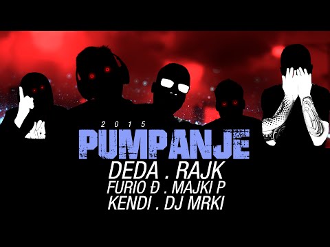 Deda i Rajk - PUMPANJE ft. Majki P, Furio Đunta, Kendi, Dj Mrki [Official video 2015]