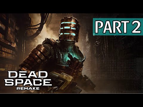 Dead Space Remake Gameplay Walkthrough, Part 2!