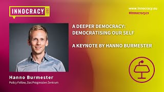 A deeper democracy: A keynote by Hanno Burmester