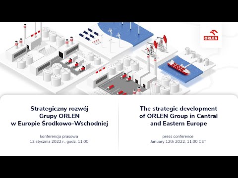 Live broadcast: the strategic development of ORLEN Group in Central and Eastern Europe