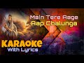 Main Tere Aage Aap Chalunga मैं तेरे आगे आप चलूंगा Karaoke With 
