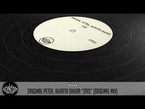 ATK116 - Original Peter, Aurata Dhura "Eris" (Original Mix) (Preview) (Autektone Records)