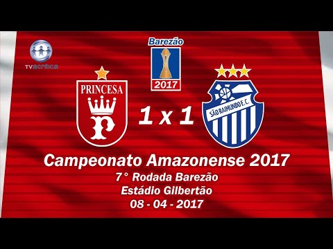 Princesa do Solimões 1 x 1 São Raimundo | 7° Rodada BAREZÃO 2017