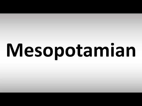 How to Pronounce Mesopotamian