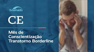 CE debate campanha sobre o transtorno borderline – 11/3/26