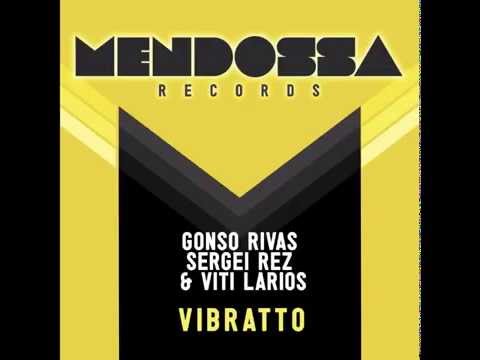 Gonso Rivas, Sergei Rez, Viti Larios - Vibratto (radio edit)