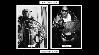 Weeto ft. E-40 - Still Wanna F**k (Prod. K-Rider) 2017