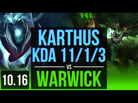 KARTHUS vs WARWICK (JUNGLE) | 3 early solo kills, KDA 11/1/3, Legendary | EUW Master | v10.16