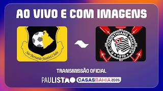 JOGO COMPLETO E COM IMAGENS (LIVE): SÃO BERNARDO X CORINTHIANS  | PAULISTÃO CASAS BAHIA