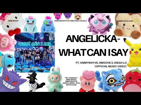 Angelicka - What Can I Say ft. ONMYWAYVE, SMOOVE2, Diego Lo [Official Music Video] 