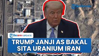 AS Bersiap Ambil Uranium Iran, Trump Klaim Material Nuklir Bisa Dihancurkan Setelah Disita