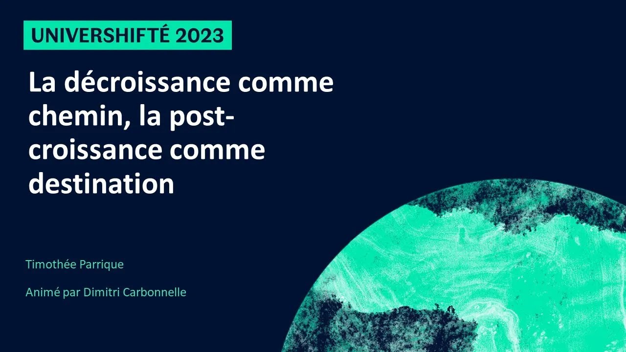 UniverShifté 2023 | La décroissance comme chemin, la post-croissance comme destination
