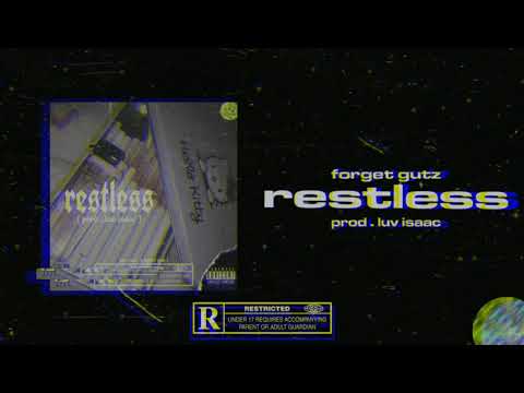 forget gutz - restless [ prod . luv isaac ] ☆
