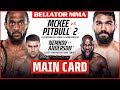 Main Card | Bellator 277: McKee vs. Pitbull 2