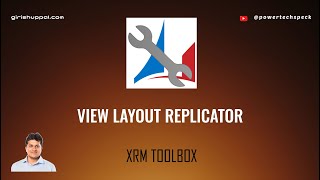 View Layout Replicator tool in XRM Toolbox