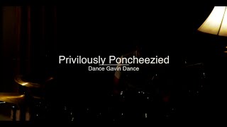 Privilously Poncheezied - Dance Gavin Dance (Drum Cover)
