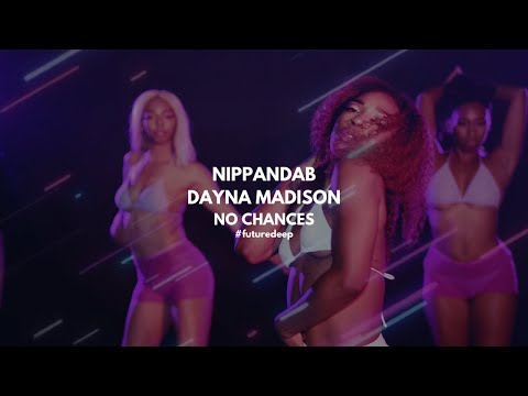 Nippandab x Dayna Madison - No Chances (Official Music Video)