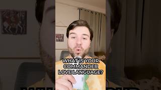 What is Your Commander Love Language?