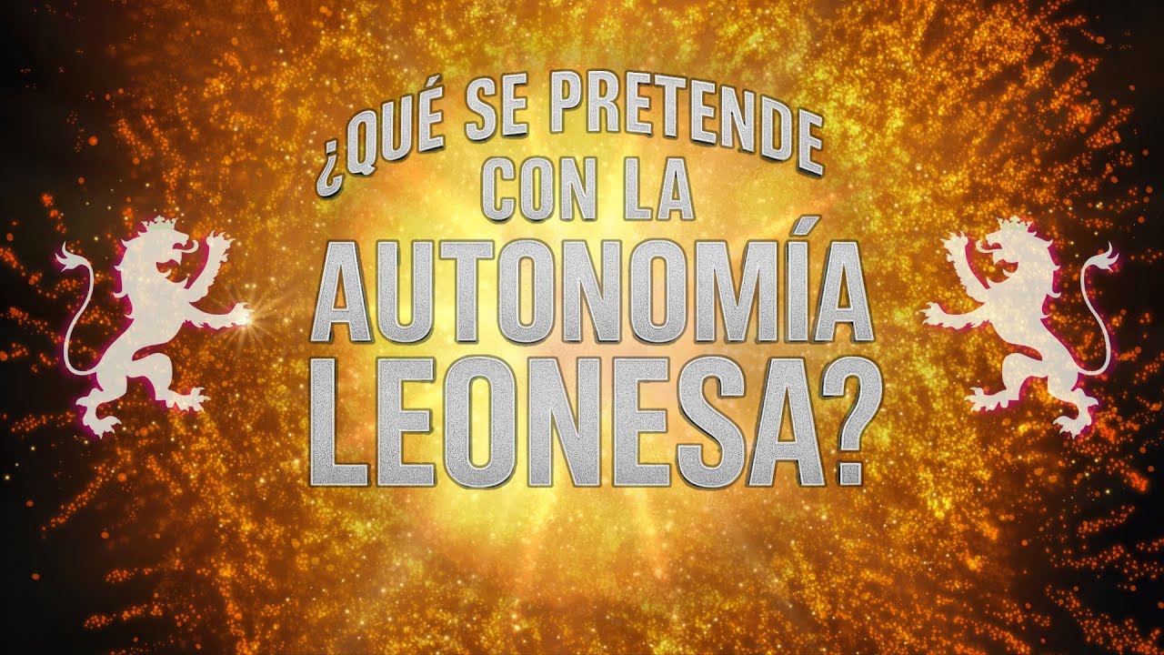 ¿Qué se pretende con la Autonomía Leonesa?