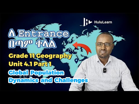 Grade 11 Geography | Unit 4 | 4.1 Part 1  | Global Population Dynamics and Challenges