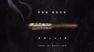 PnB Rock - Rollin [Prod. By Maaly Raw]