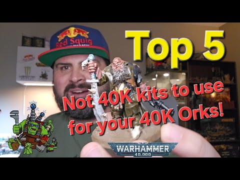The Top 5 Games Workshop not-40K kits to use for kitbashing your Warhammer 40K Ork army!