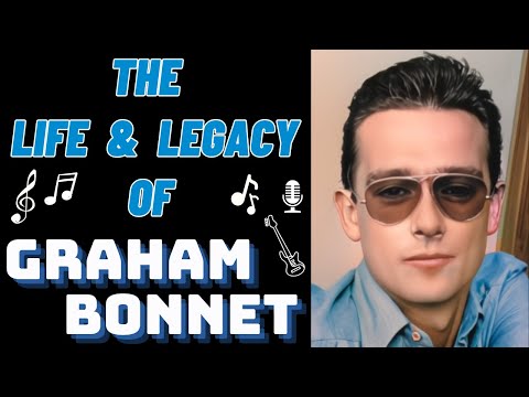The Life & Legacy of GRAHAM BONNET