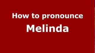 How to pronounce Melinda