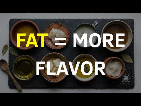 Why Fat Makes Food Taste Better | The Secret Ingredient Behind Great Cooking