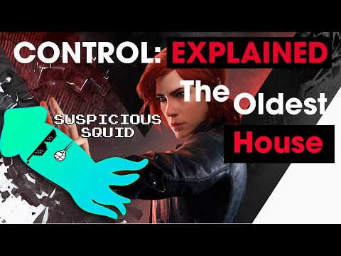 Control Explained | The Oldest House