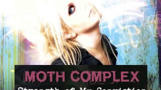 MOTH COMPLEX - STRENGTH OF MY CONVICTION
