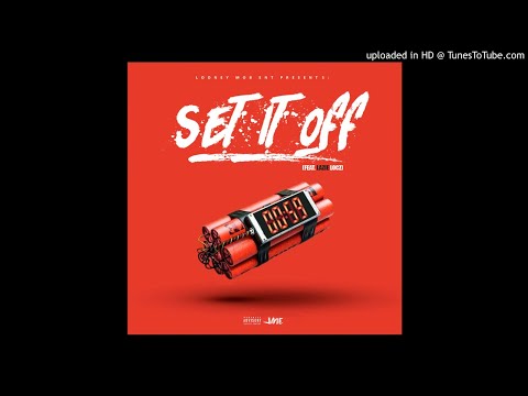 Set It Off feat. KRYTIKAL X LOONEY LUCKZ X LAZIE LOCZ
