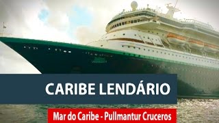 Pullmantur oferece roteiro “lendário” pelo Caribe, veja
