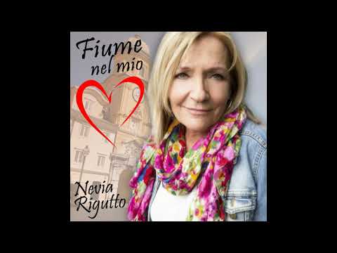 NEVIA RIGUTTO - Fiume nel mio cuor (HQ)