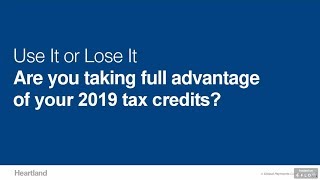 Use It or Lose It: Are you taking full advantage of your 2019 tax credits? Video